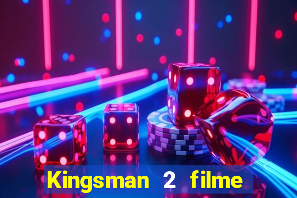 Kingsman 2 filme completo dublado superflix